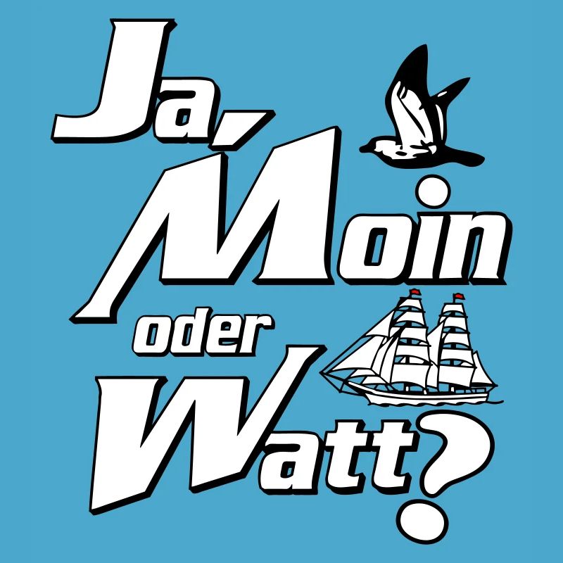 Ja Moin oder Watt?