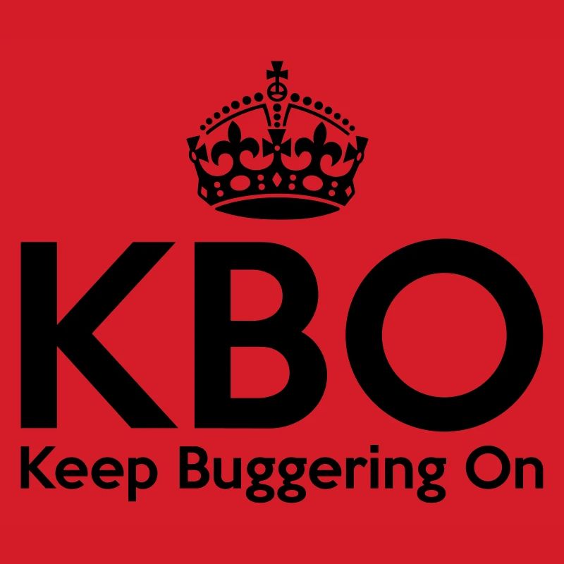 KBO - Keep Buggering on