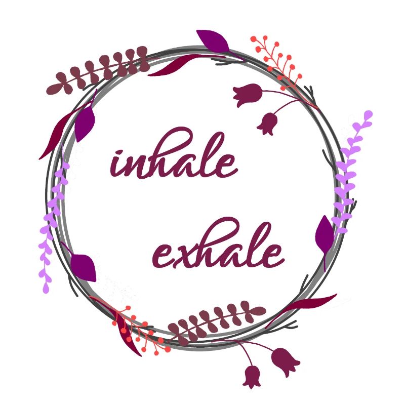 Inhale... Exhale...