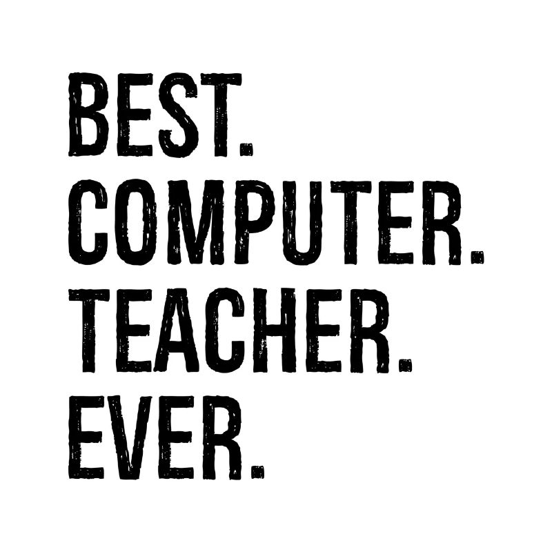best computer teacher ever