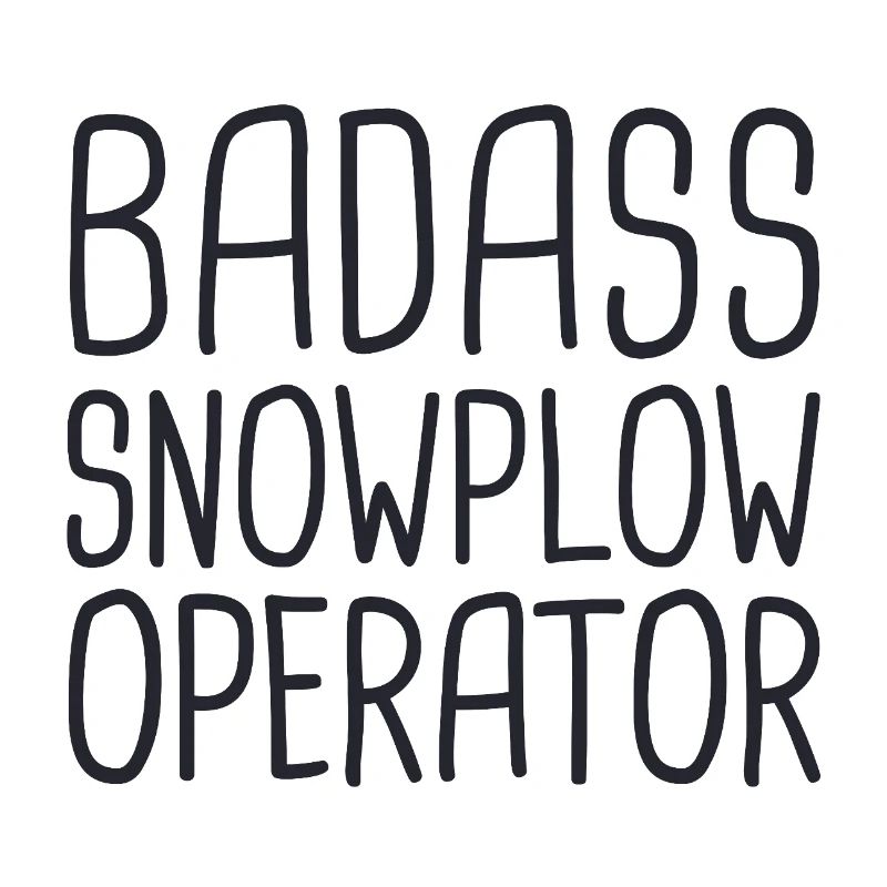 Snowplow Operator Badass Schneepflugfahrer