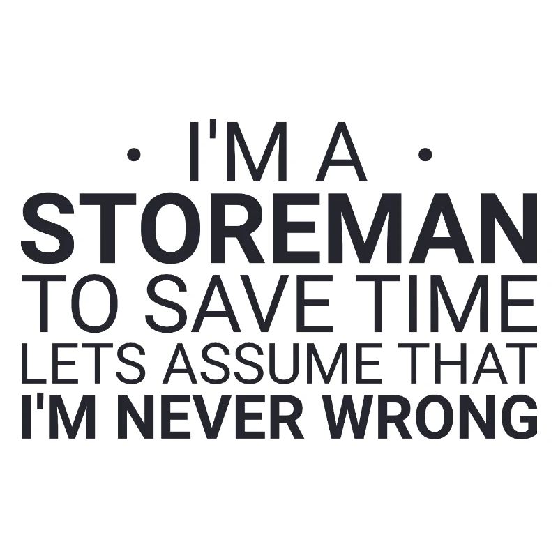Storeman Never Wrong