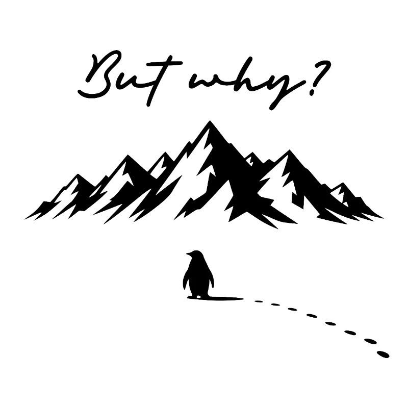 But why? Pinguin Meme Fußspuren Eis Berge Eisberg