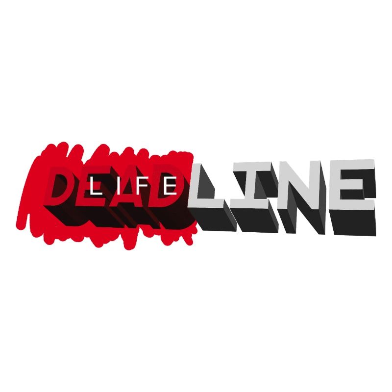 DEADLINE LIFE - let's talk