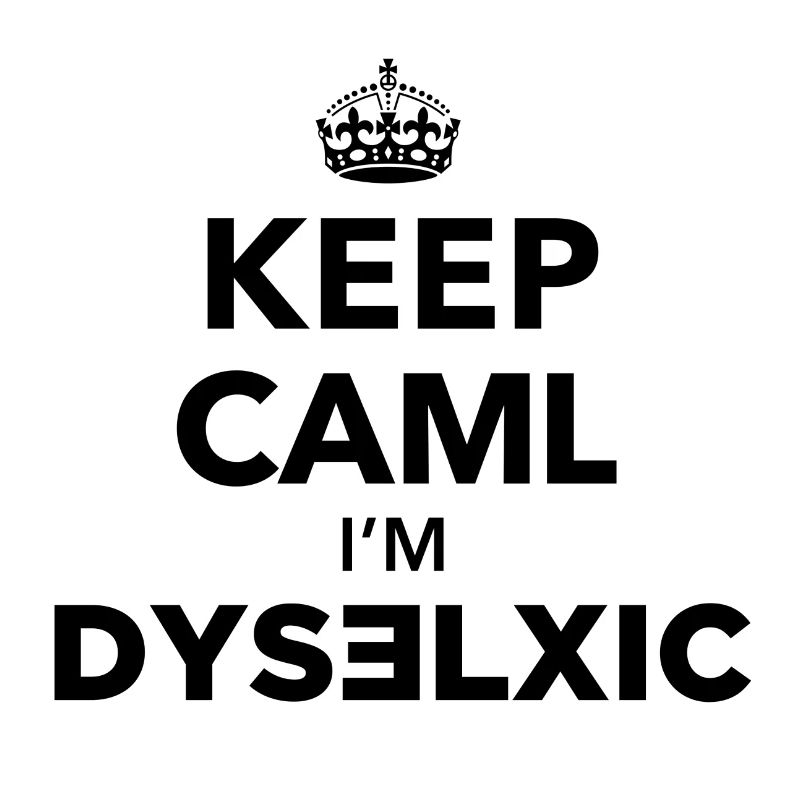 Keep Calm Dislexic