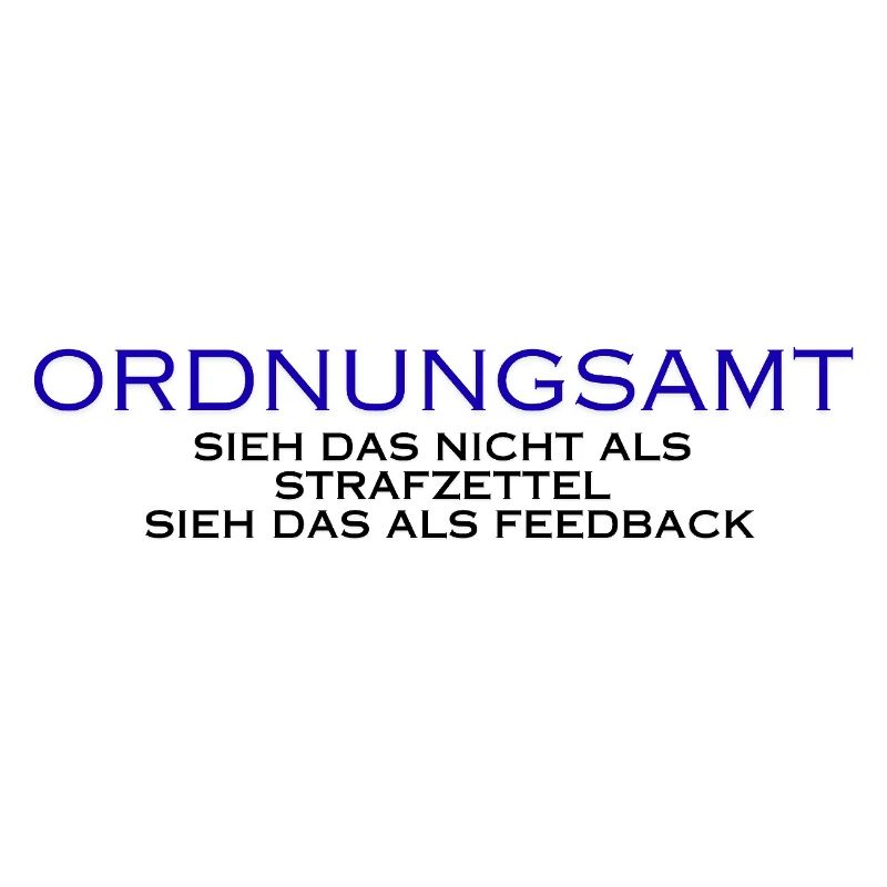 Ordnungsamt Sieh das als Feedback