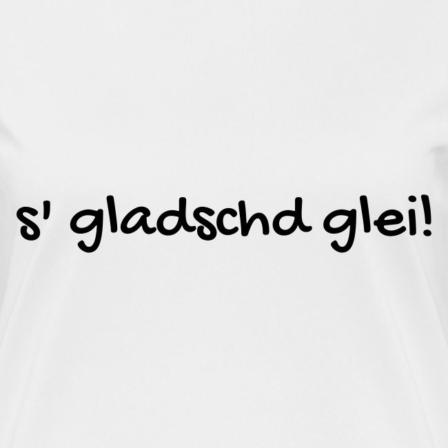 s gladschd glei
