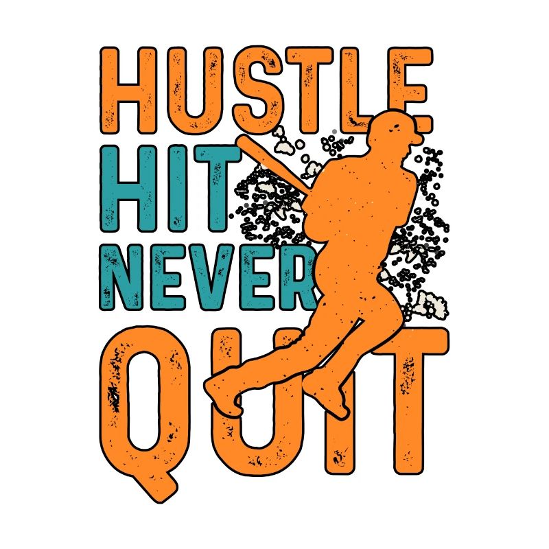 Hustle Hit Never Stop Baseball