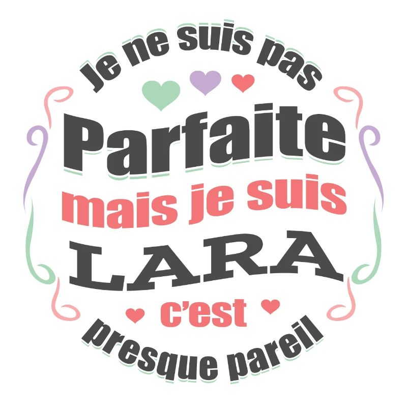 LARA PARFAITE - PRENOM LARA