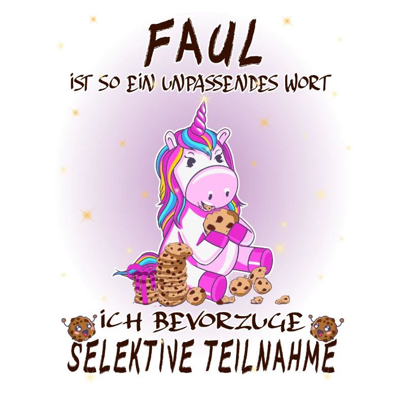 Faul ist ein unpassendes Wort - lustiges Einhorn