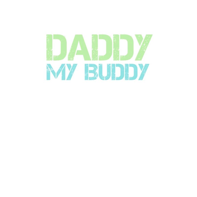 Daddy my Buddy Vater Sohn Tochter Geschenkidee