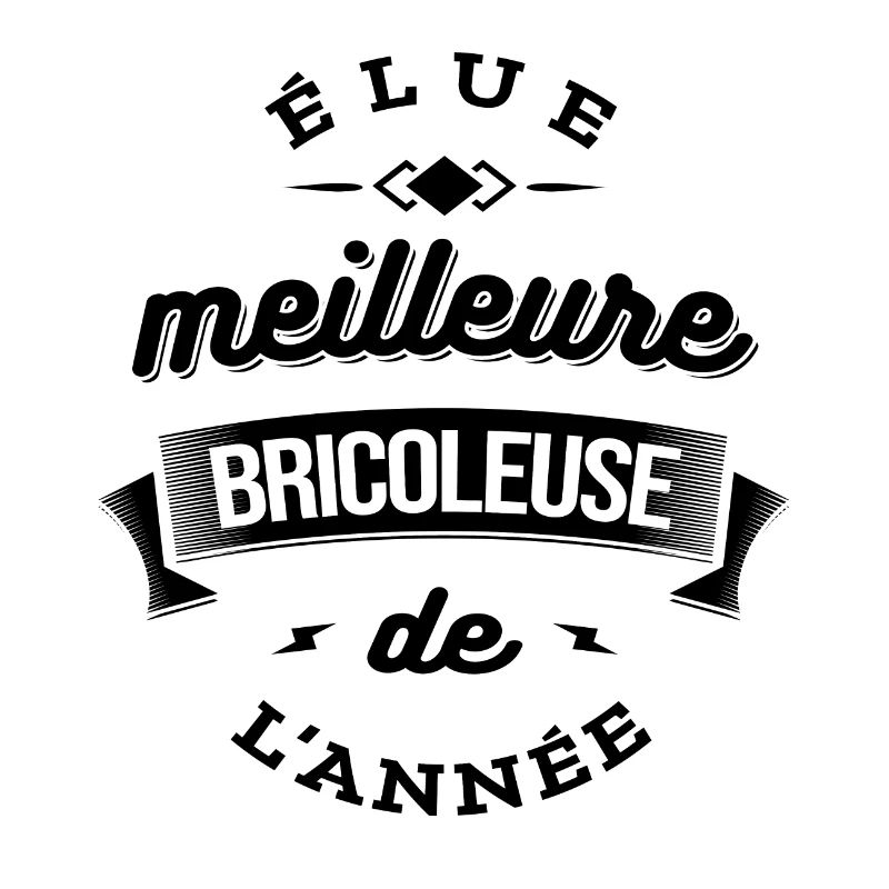 ELUE MEILLEURE BRICOLEUSE DE L'ANNEE