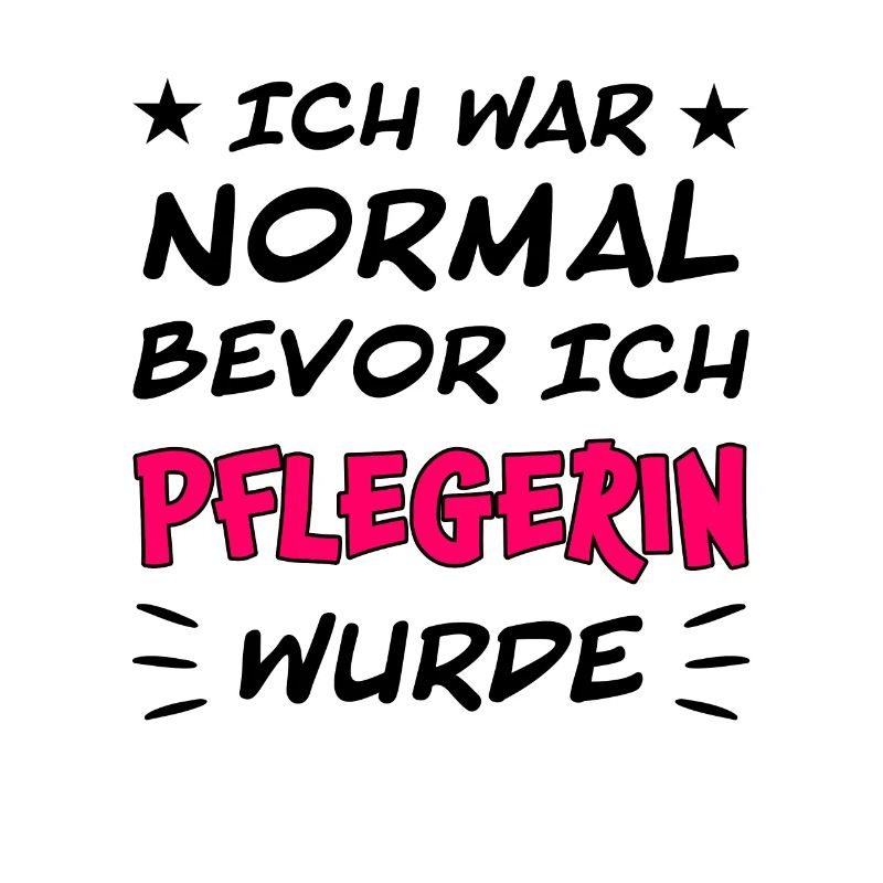 Pflegerin Pflege Lustiger Spruch Krank Geschenk