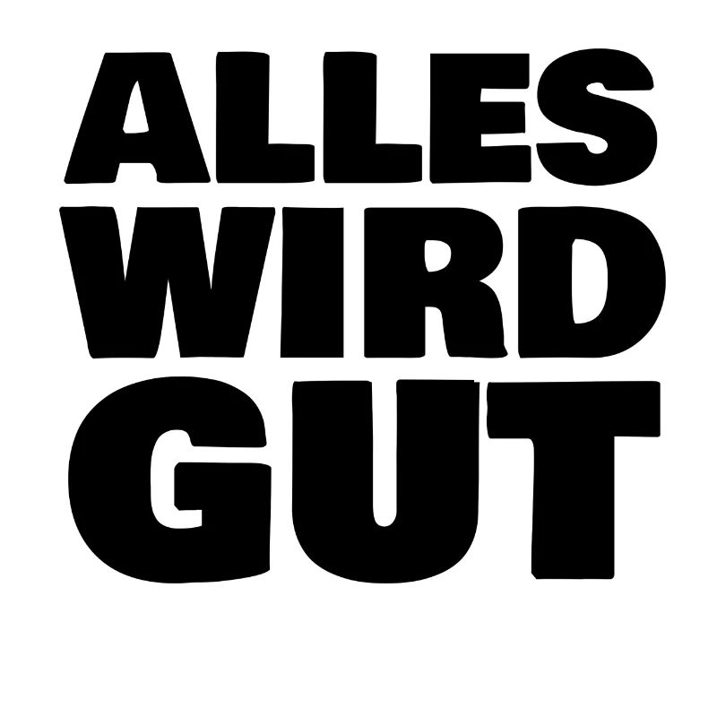 Alles wird gut