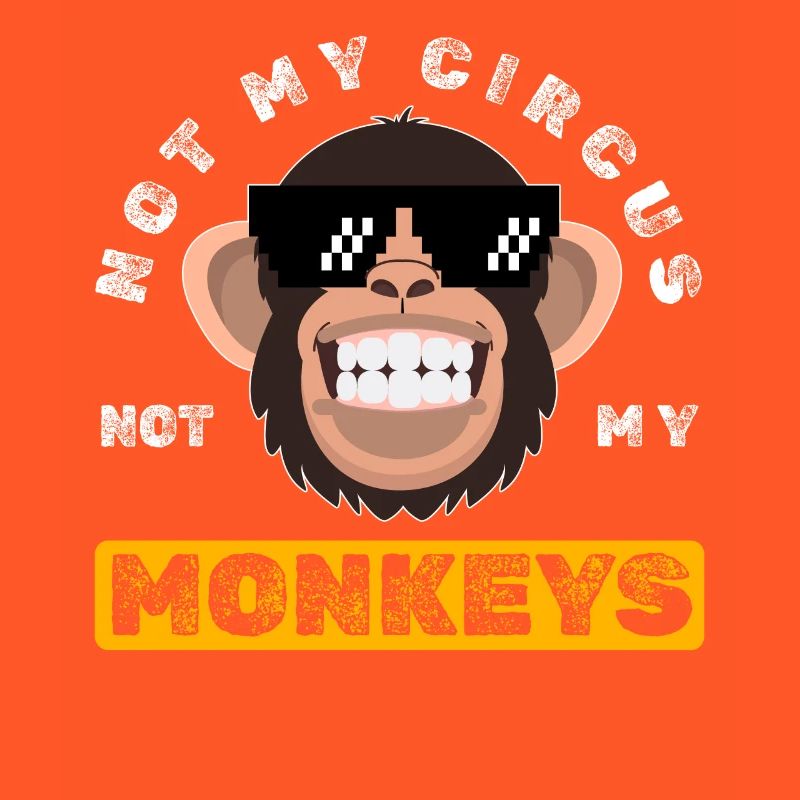 Pas mon cirque, pas mes singes !