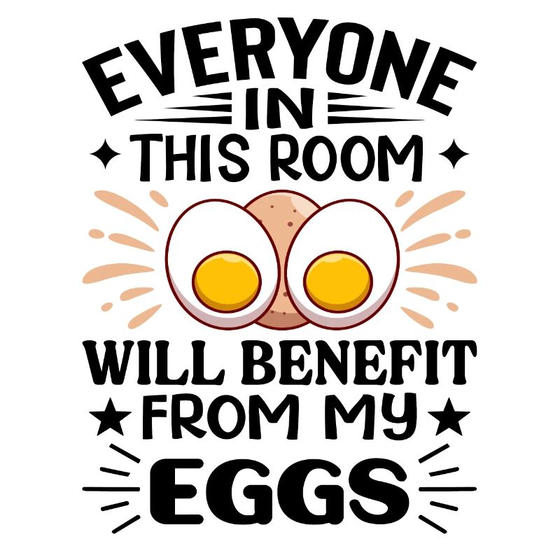 Take Advantage of My Eggs - Breakfast Egg