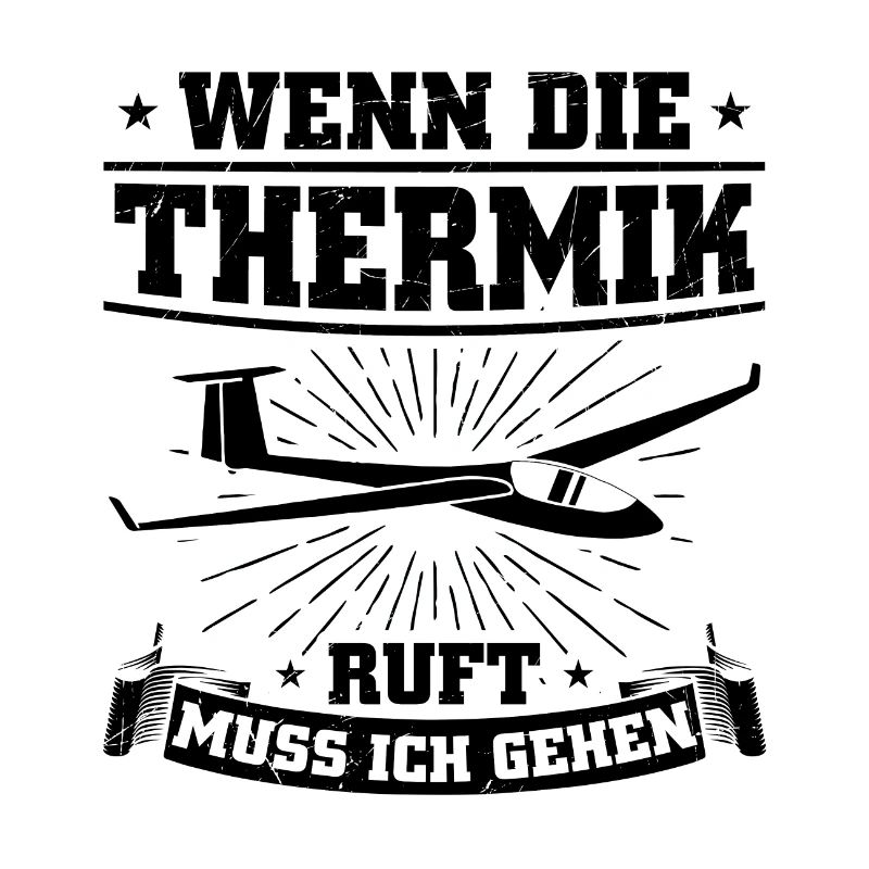 Thermik glider pilot Gliding sayings gift
