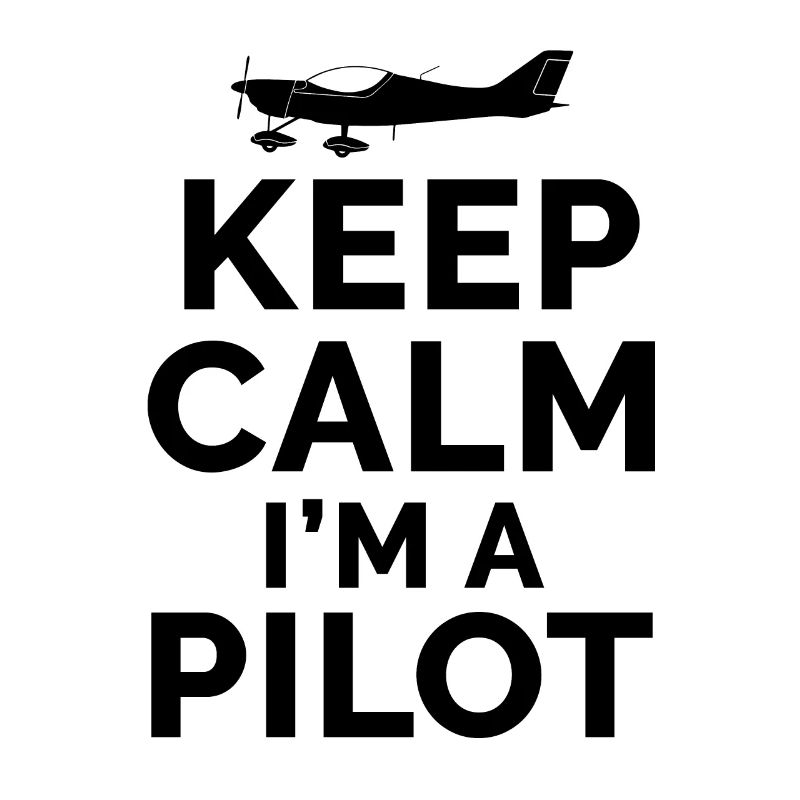 Pilot - Keep Calm I'm A Pilot