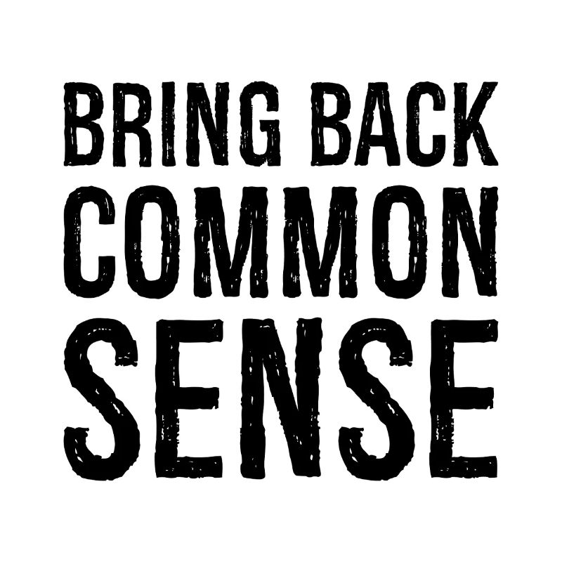 bring back common sense