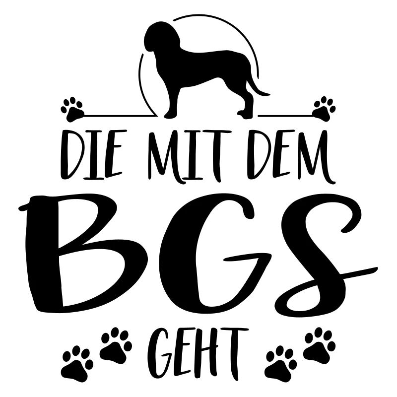 DIE MIT BGS GEHT Hundespruch Jagdhunde Wilsigns