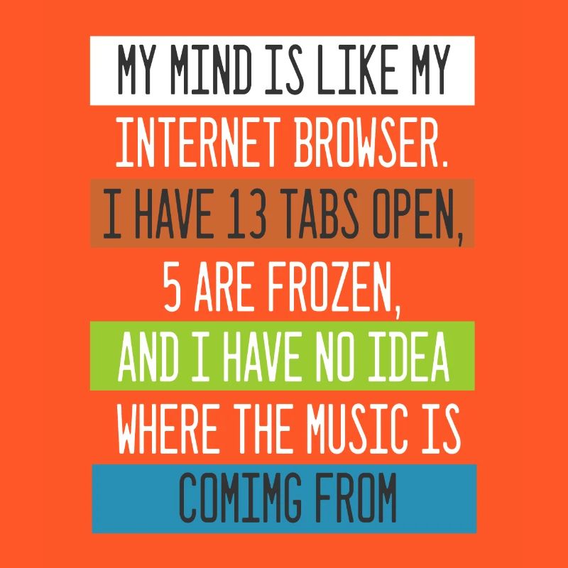 Mon esprit est comme mon ordinateur Internet Browser Nerd
