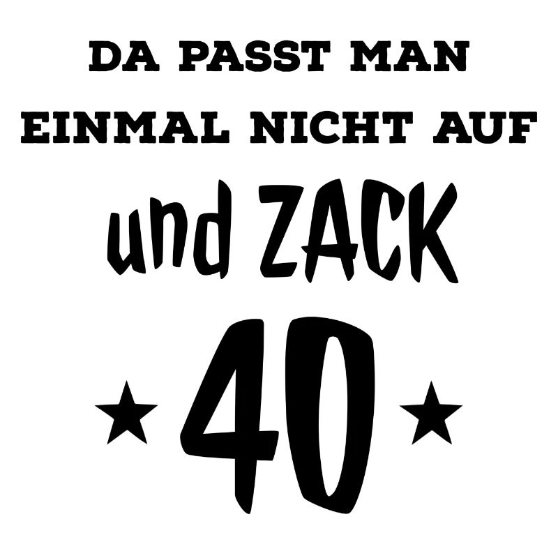 Geschenkidee Geschenk 40 Geburtstag Vierzig lustig