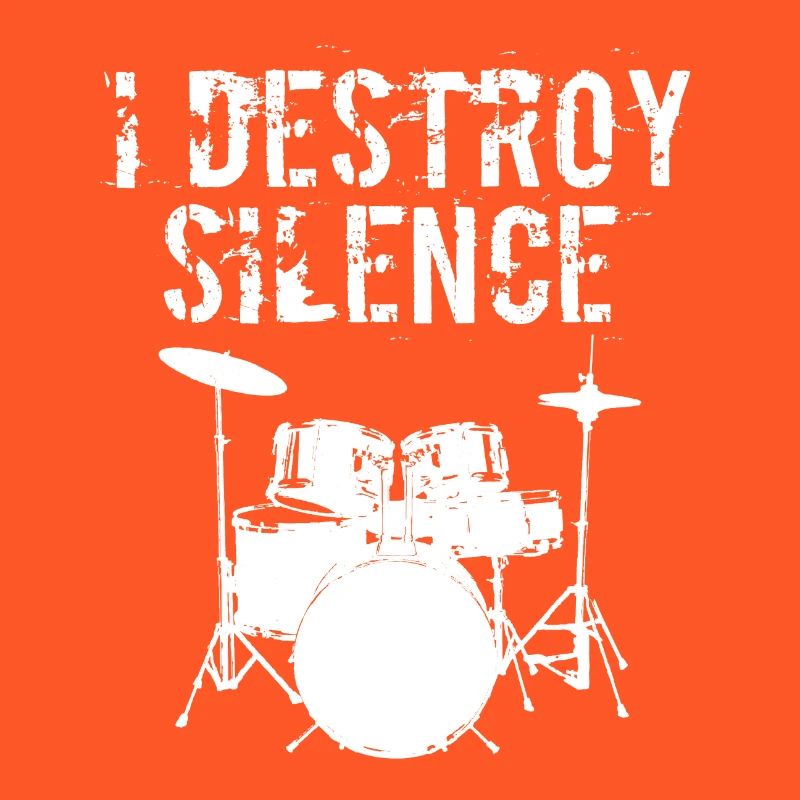 Drumming Shirt For Drummers "I Destroy Silence"