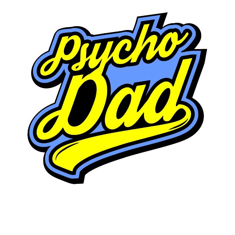 Psycho - Papa - Psycho - Dad
