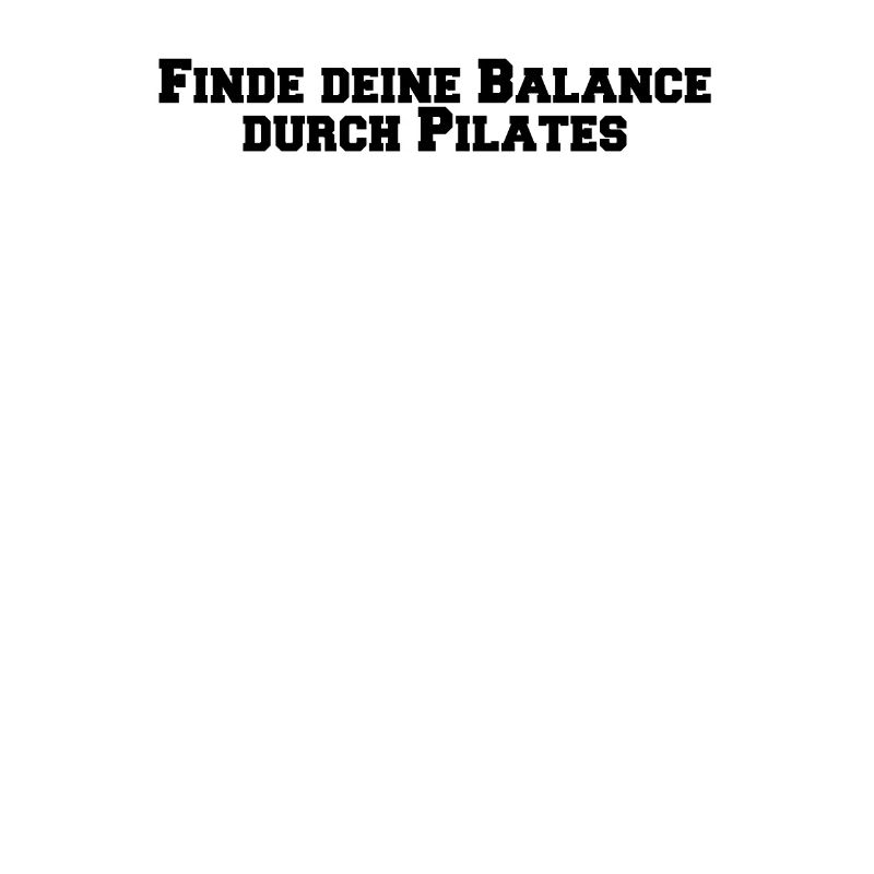 Pilates - Finde deine Balance durch Pilates
