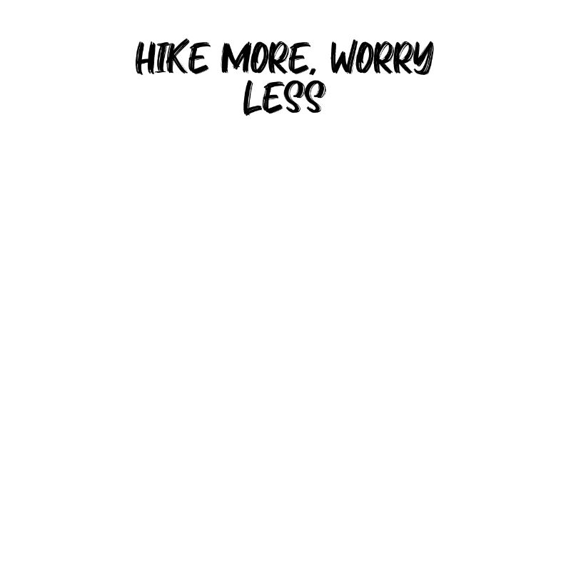 Wandern - Hike more, worry less