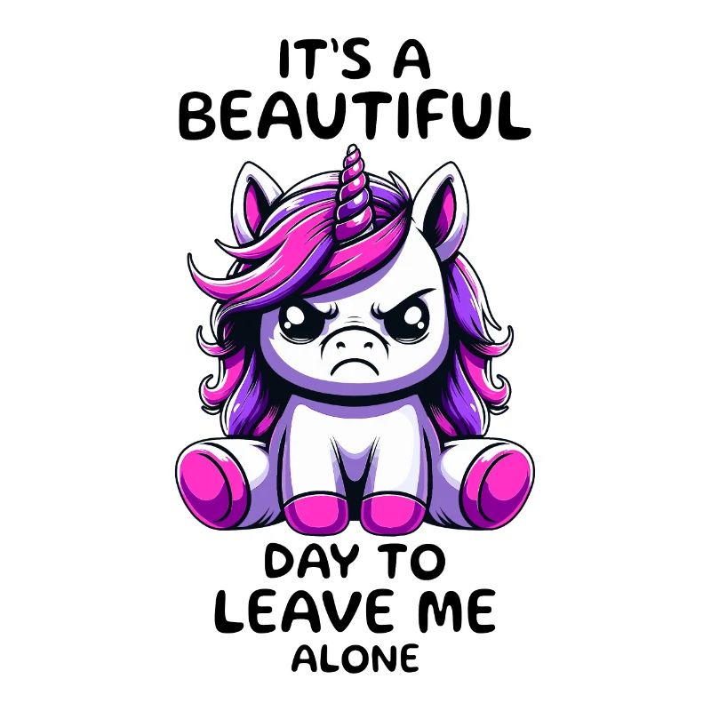 Its A Beautiful Day To Leave Me Alone
