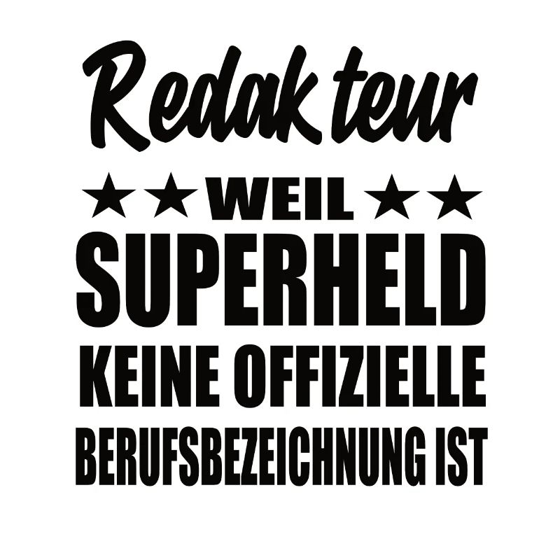 Redakteur Superheld Spruch