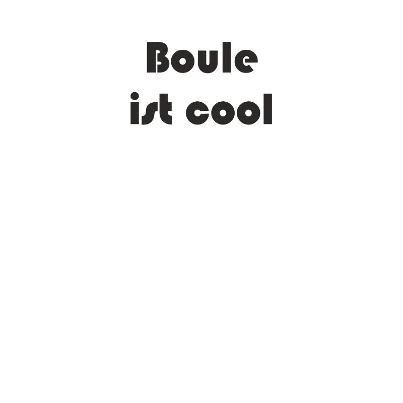 Boule - Boule ist cool
