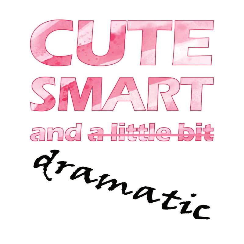 Funny design - Cute smart and dramatic