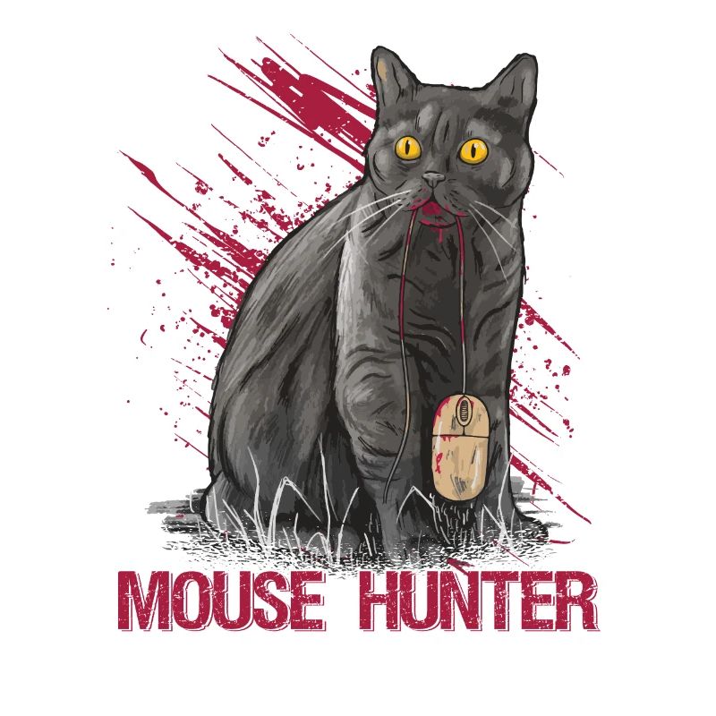 Life is better with Cats Mouse Hunter