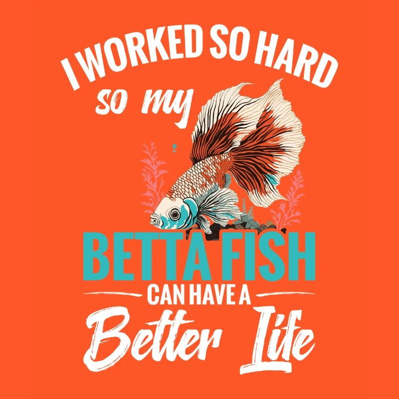 Ich Arbeite Hart, Damit Mein Betta-fisch Ein