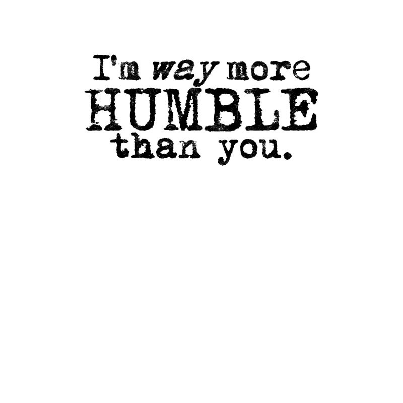 Je suis beaucoup plus humble que vous - rappel