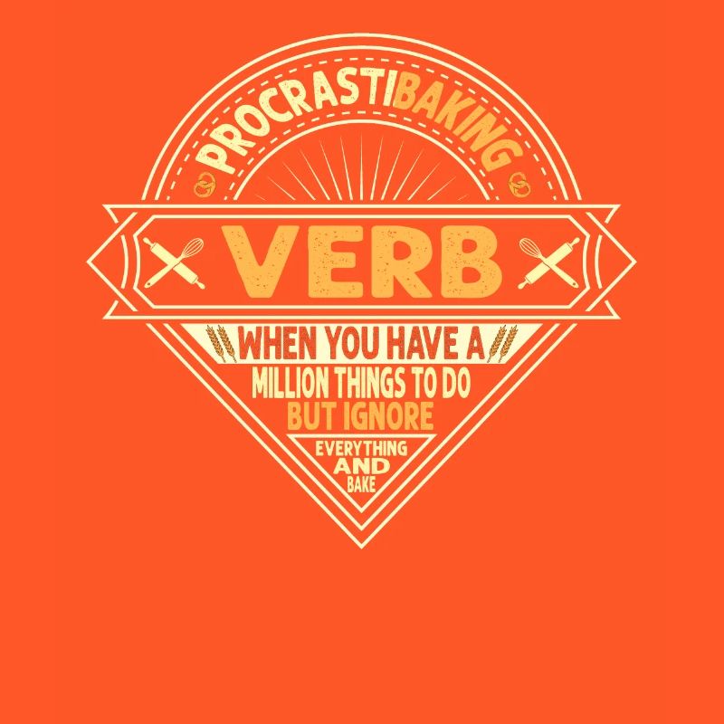 Procrastibaking Verb Definition Für Bäcker Oder