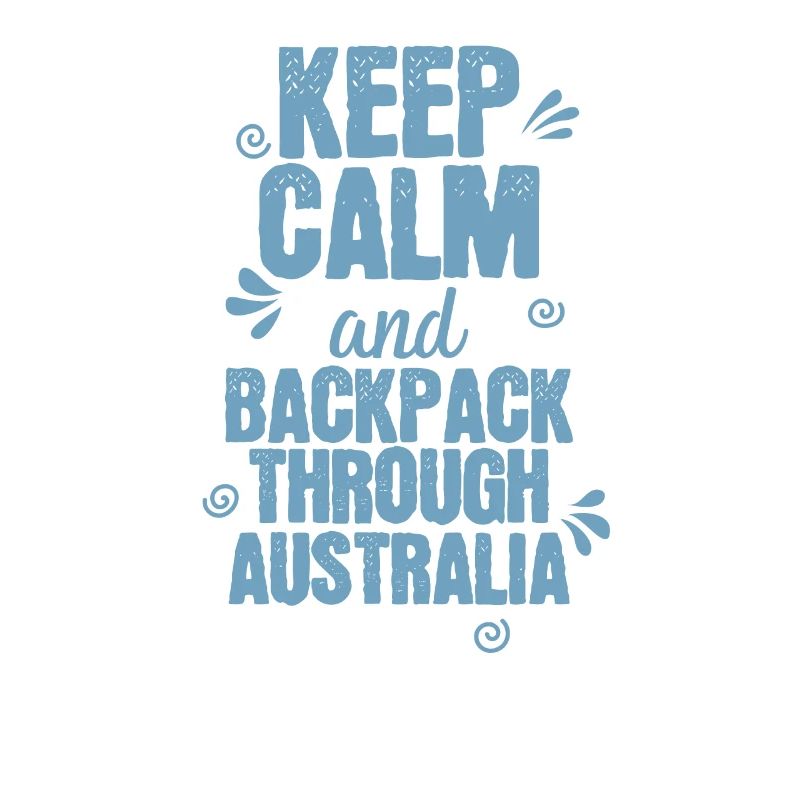 Keep Calm and Backpack through Australia