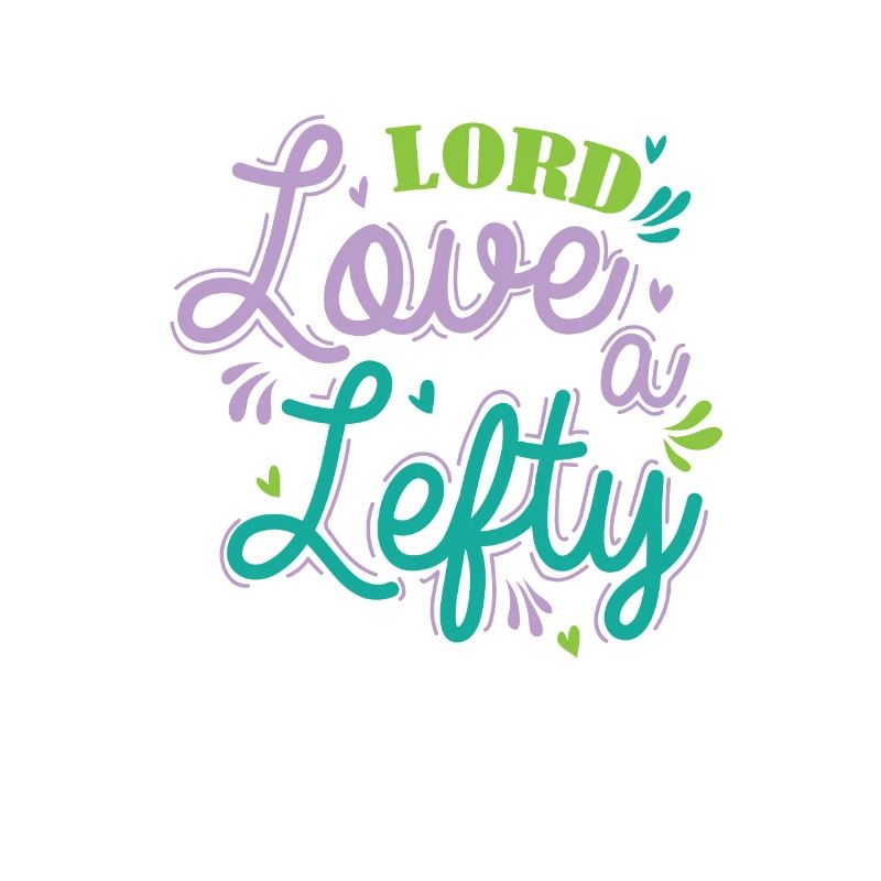 Lord Love a Lefty Left-handed Write