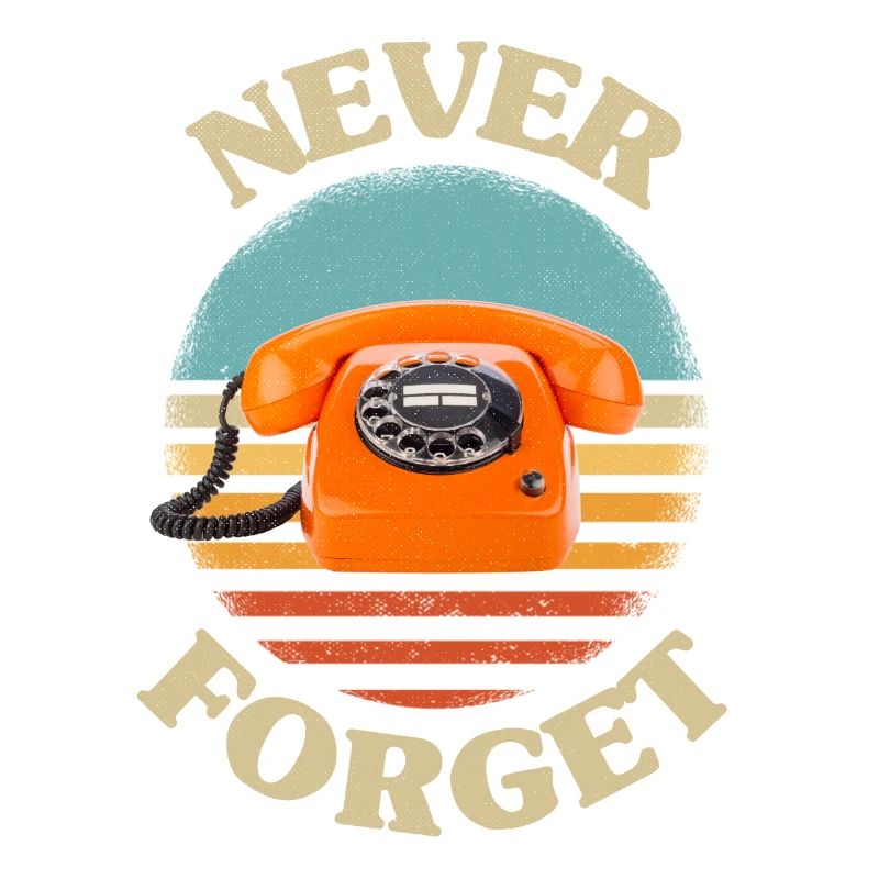Retro telefon Never Forget Nostalgie Vintage