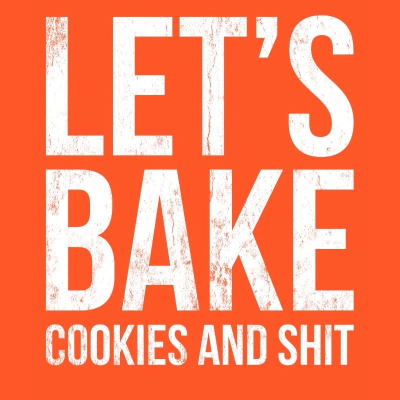 Lass Uns Kekse Backen Und Scheiße Für Bäcker Oder