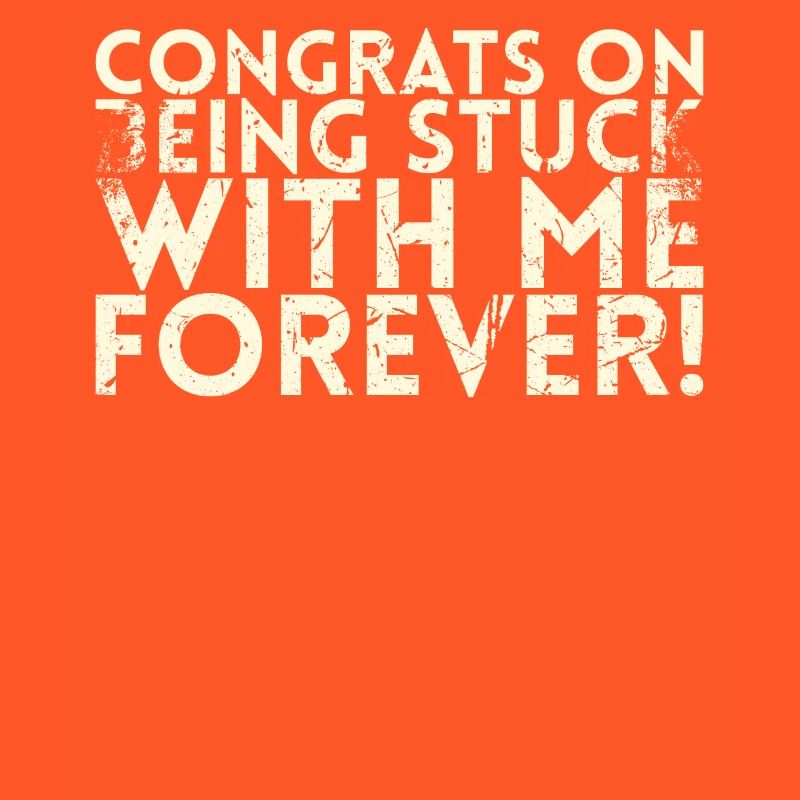 Congratulations that you will be with me forever