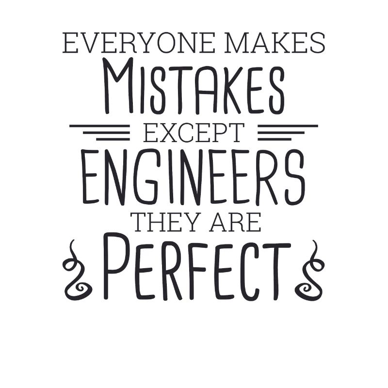 "Engineer Perfect | Engineer"