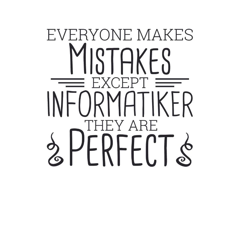 "Informatiker Perfect | Informatik"