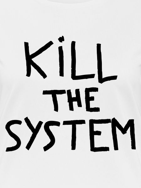 kill the system