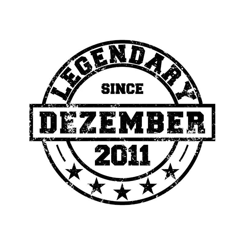 Legendary since December 2011 - Geburtstag