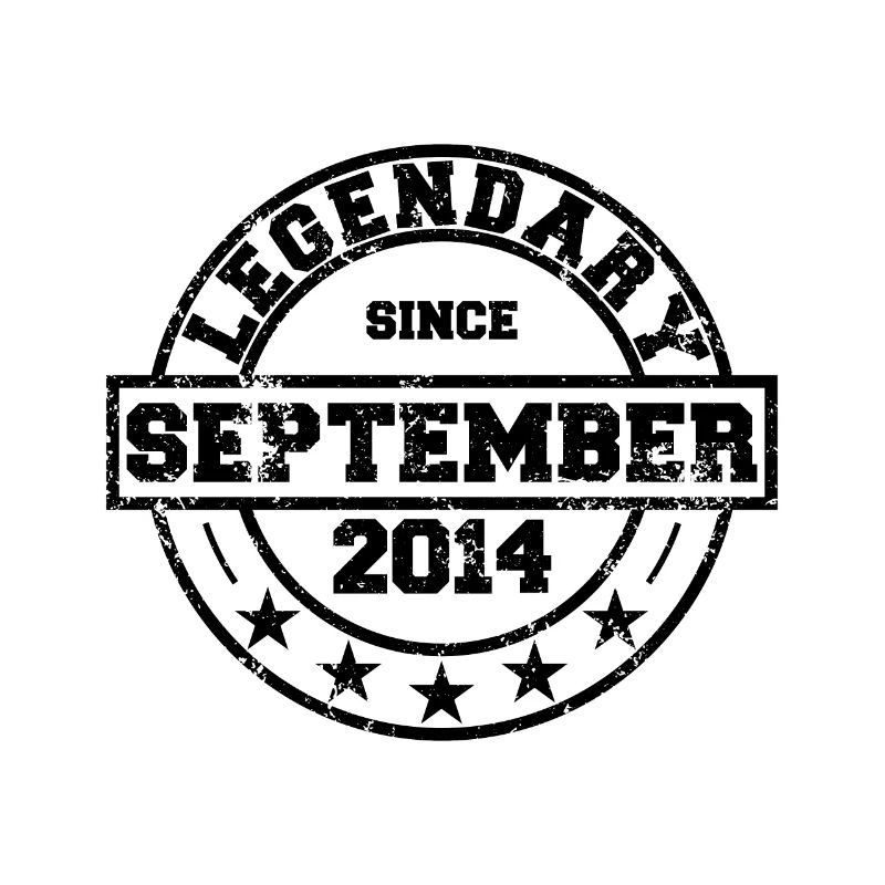 Legendary since September 2014 - Geburtstag