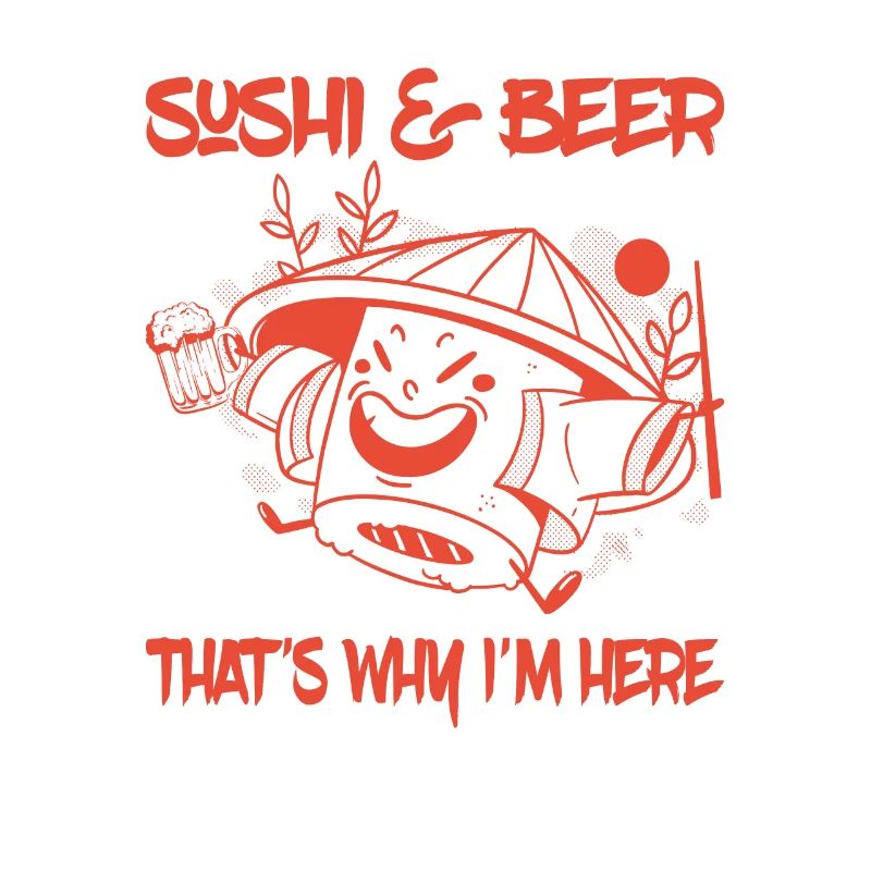 Sushi & Bier Darum Bin Ich Hier - Sushi