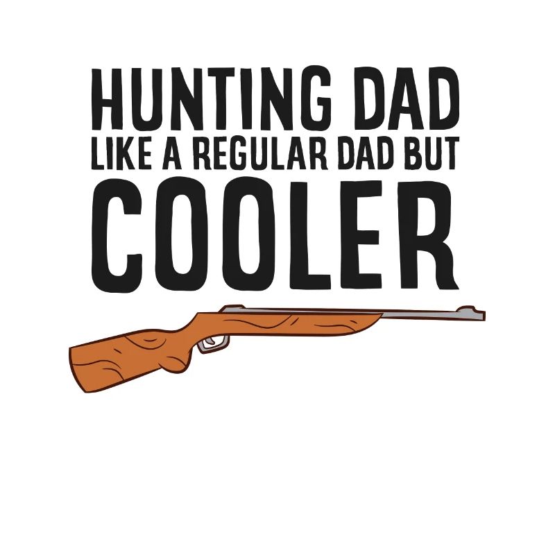 Papa chasse comme un papa normal, mais plus cool